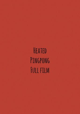 Heated Pingpong Full Film